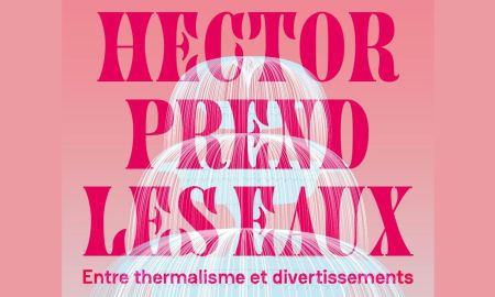 Hector prend les eaux ! Entre thermalisme  et divertissements