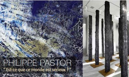 Exposition Philippe PASTOR “ Est-ce que ce monde est sérieux ? ”
